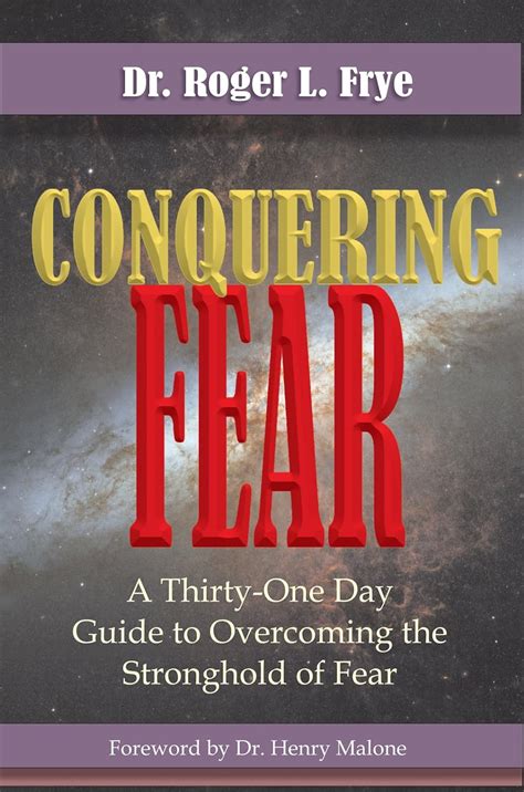 Conquering fear a thirtyone day guide to overcoming the stronghold of fear. - Study guide chapters 1 17 for warren reeve duchac s.